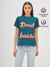 Женская базовая футболка / Dead inside